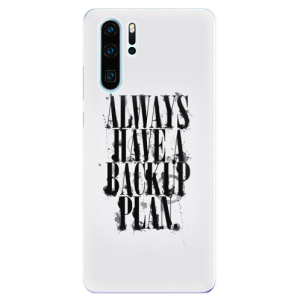 Odolné silikonové pouzdro iSaprio - Backup Plan - Huawei P30 Pro