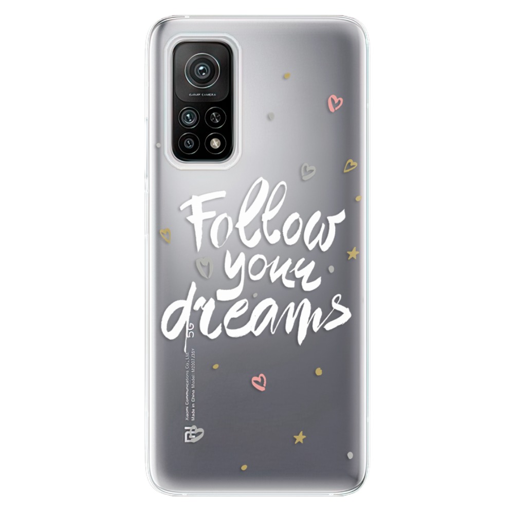 Odolné silikonové pouzdro iSaprio - Follow Your Dreams - white - Xiaomi Mi 10T / Mi 10T Pro