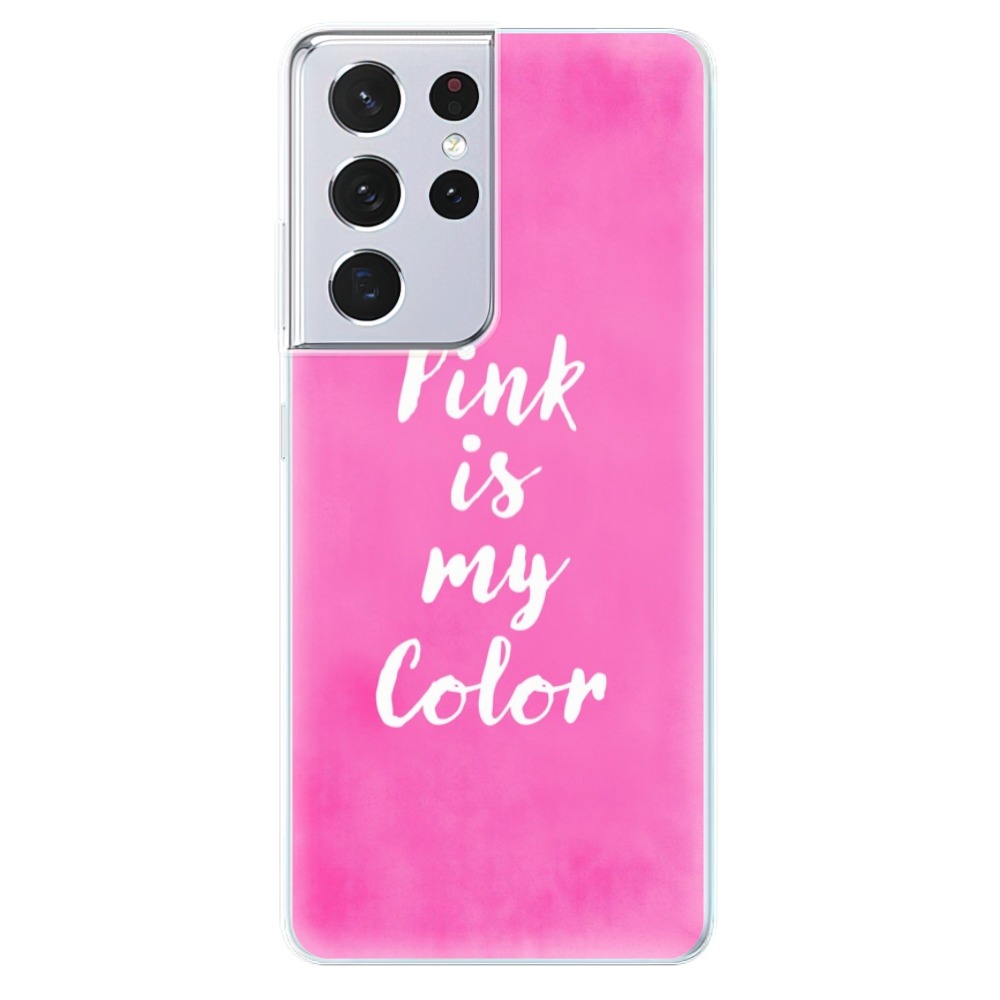 Odolné silikonové pouzdro iSaprio - Pink is my color - Samsung Galaxy S21 Ultra