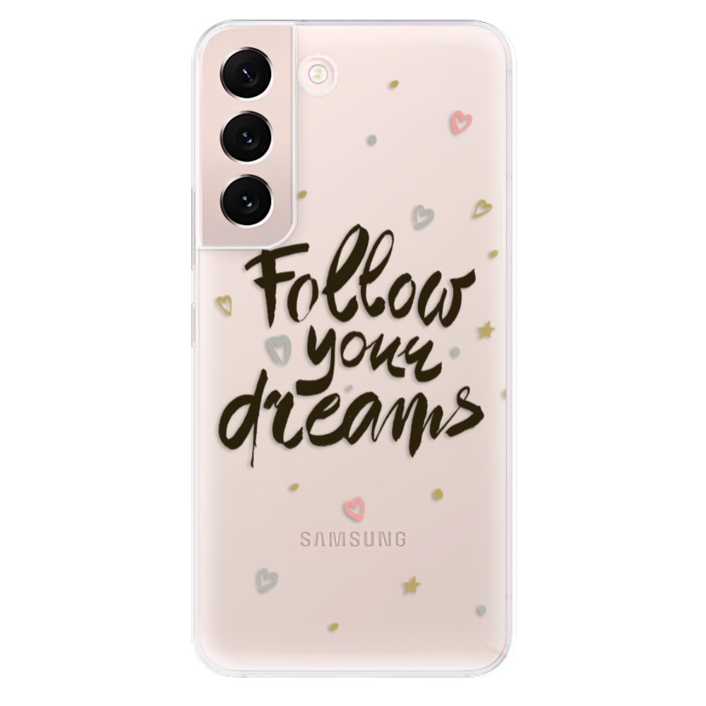 Odolné silikonové pouzdro iSaprio - Follow Your Dreams - black - Samsung Galaxy S22 5G