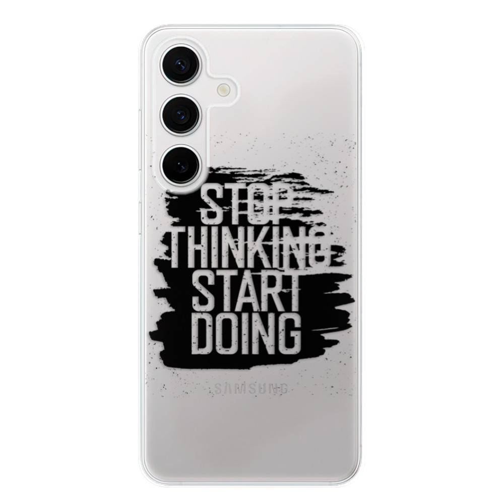 Odolné silikonové pouzdro iSaprio - Start Doing - black - Samsung Galaxy S24